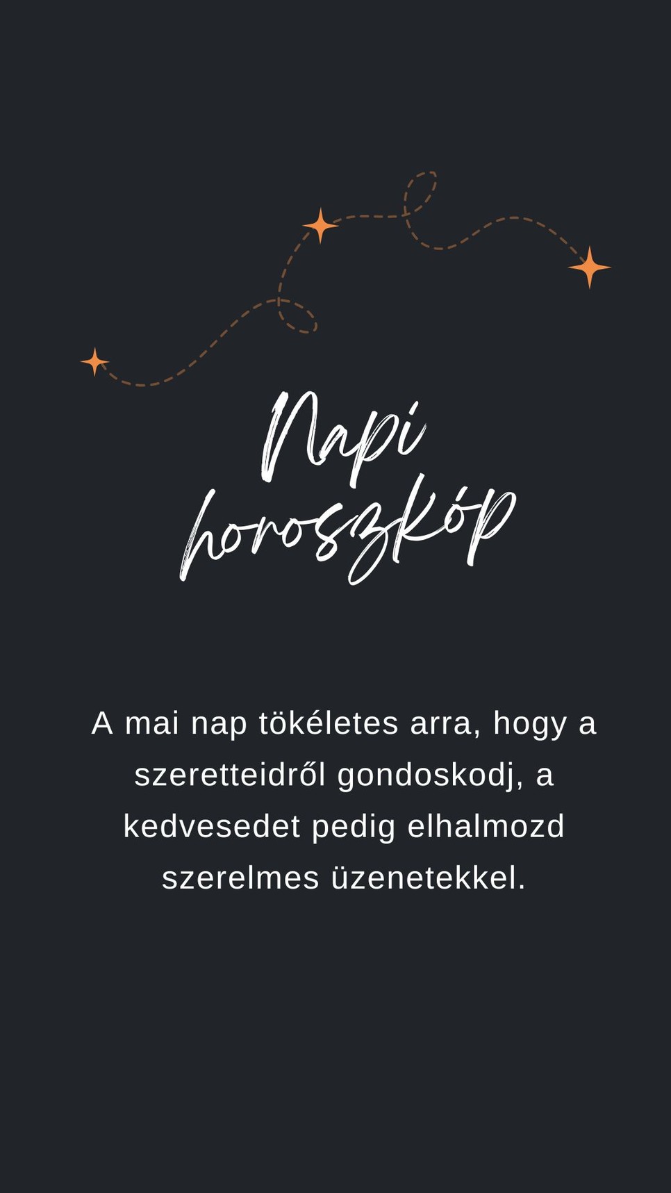 Fogadd meg a napi horoszkóp tanácsát