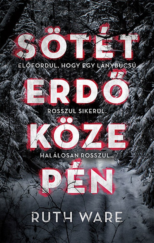 Ruth Ware: Sötét erdő közepén