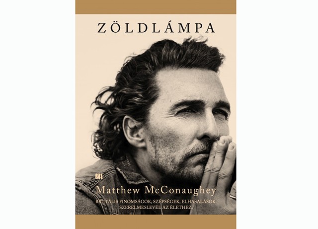 Matthew McConaughey: Zöldlámpa, 21. Század Kiadó, Kosárba 4 990 Ft
