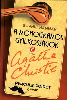 Spohie Hannah: A monogramos gyilkosságok EURÓPA KIADÓ 3490 Ft www.europakiado.hu