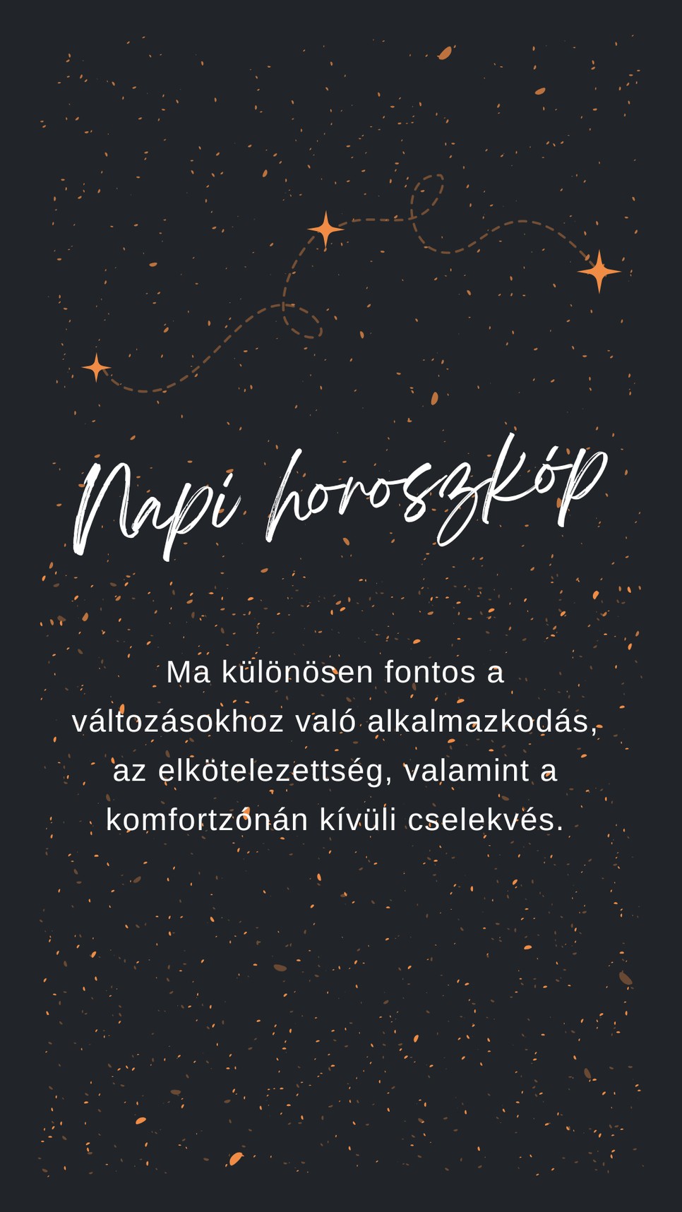 Fogadd meg a napi horoszkóp tanácsát
