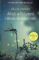 Delia Owens: Ahol a folyami rákok énekelnek