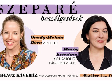 „A női hang ma erősebb, mint valaha” – inspiráló Szeparé beszélgetés Maróy Krisztinával és Ónody-Molnár Dórával