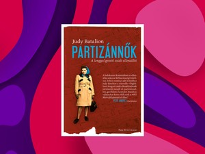 Hogyan lehet, hogy nem része a holokausztkánonnak az ellenálló partizánnők története? – A hét könyve: Partizánnők