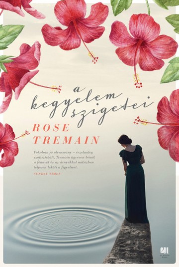 Rose Tremain: A kegyelem szigetei