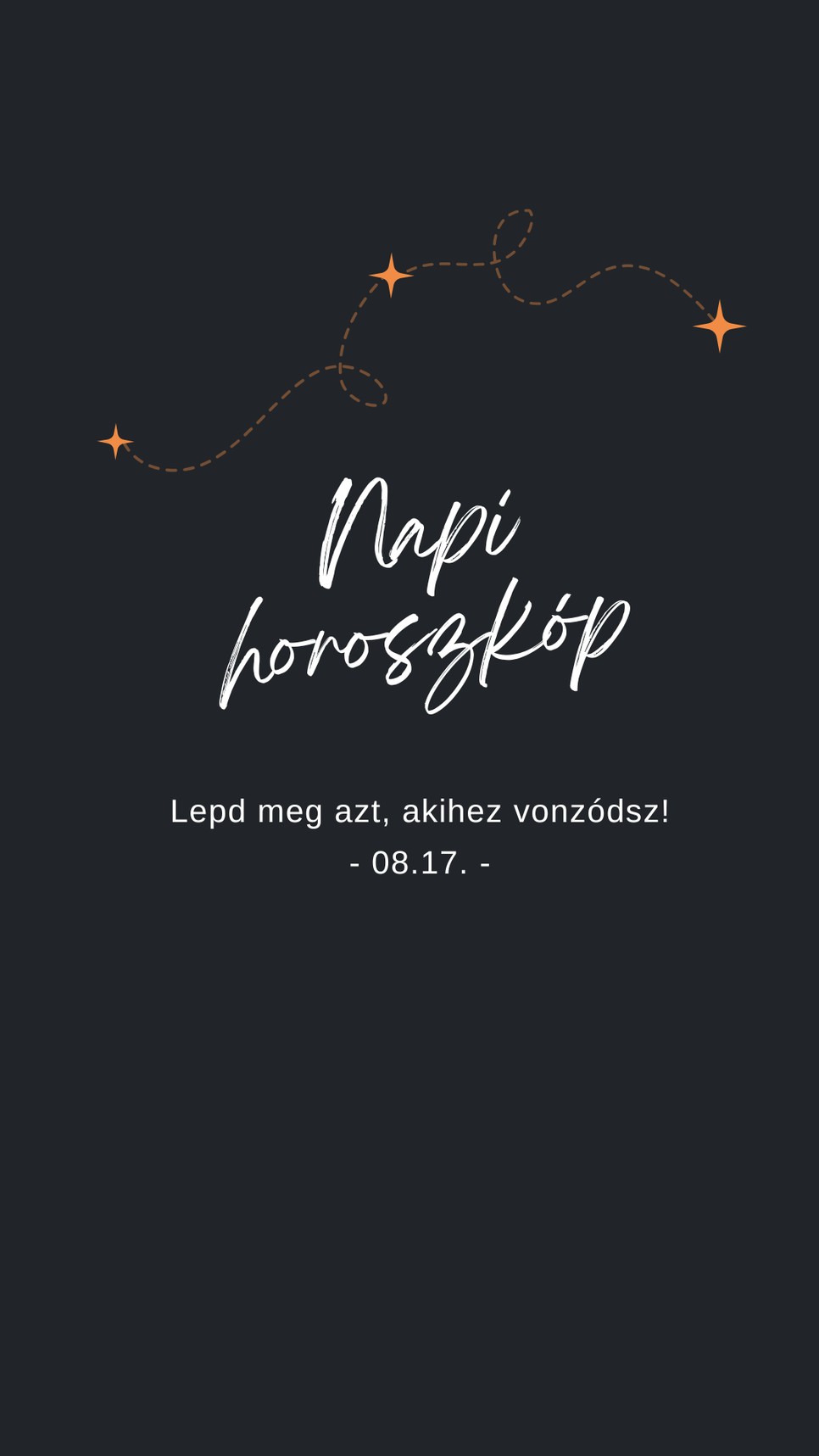 Fogadd meg a napi horoszkóp tanácsát!