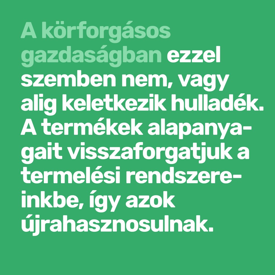 Egyszerűen nincs annyi nyersanyagunk, hogy ilyen pazarlóan éljünk