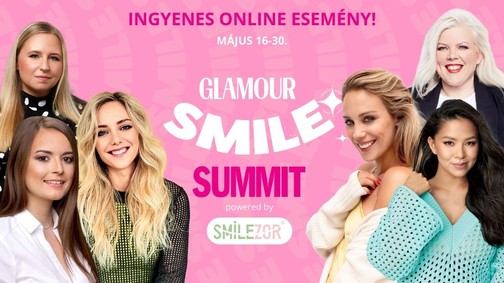 A magabiztosság egy mosollyal kezdődik – Ott a helyed a GLAMOUR Smile Summiton!