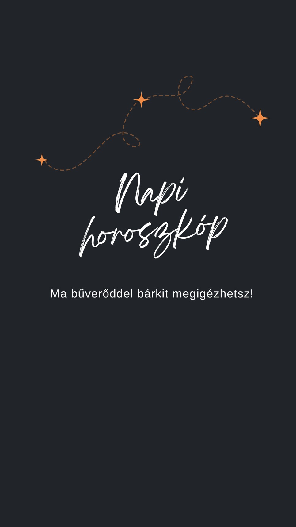 Asztrológusunk szerint ezt mondja a napi horoszkóp