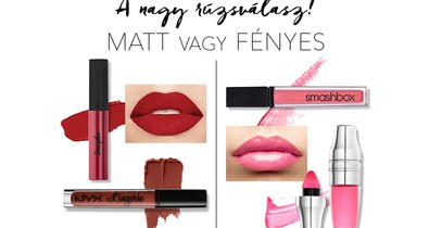 A matt a nyerő vagy a fényes az igazi? - A nagy rúzsválasz