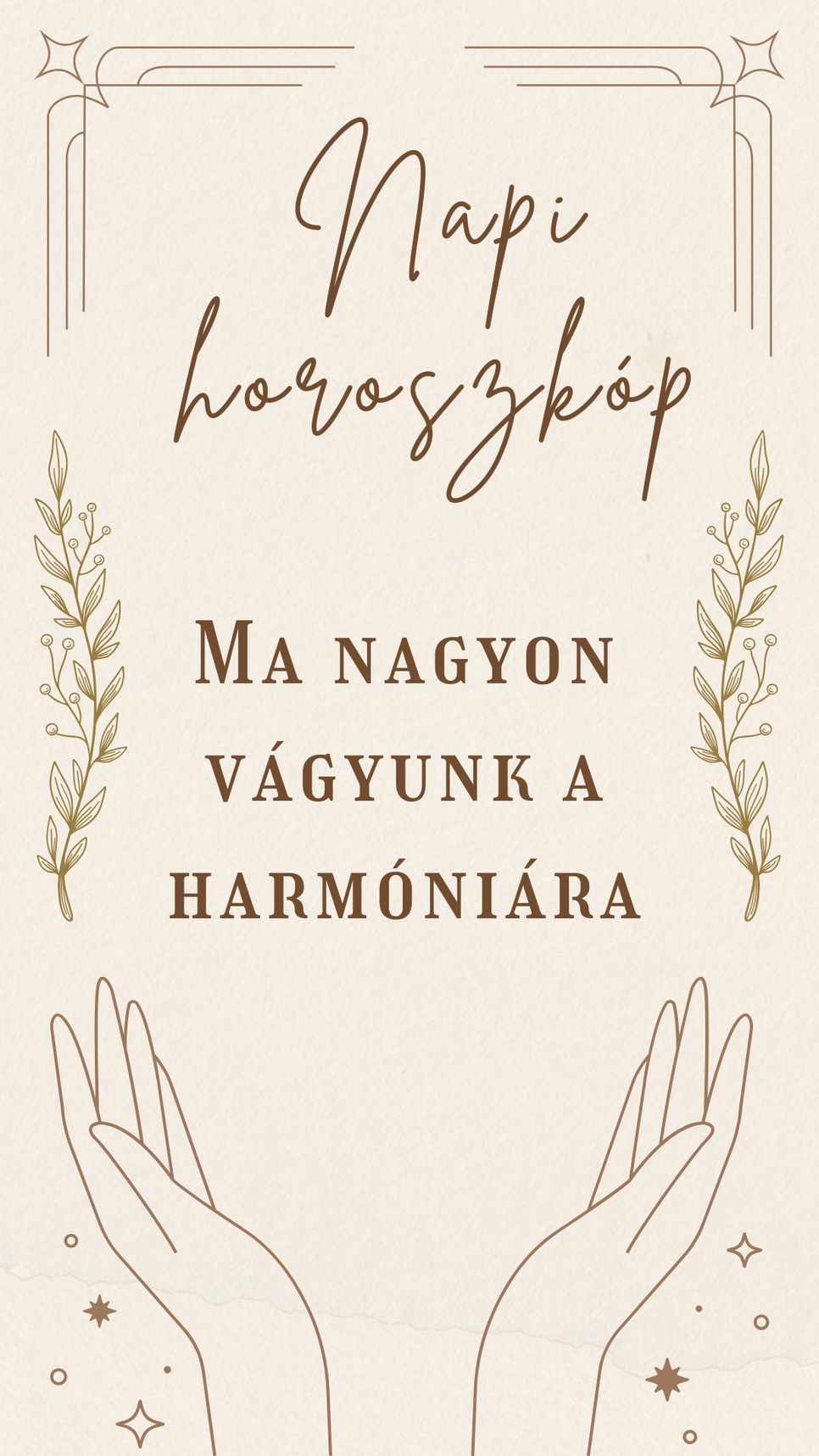 Napi horoszkóp: ma nagyon igényeljük a békét, harmóniát