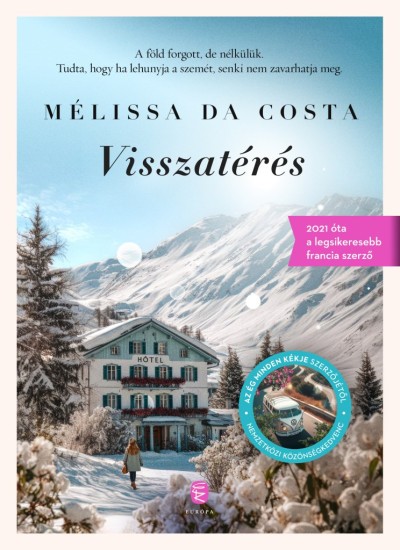 Mélissa Da Costa: Visszatérés (Európa Könyvkiadó Kft), Kiadói ár: 5999 Ft