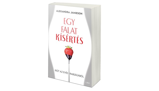 alexandra jamieson, egy falat kísértés, könyv, libri, evés, étkezés, sóvárgás, életmódváltás, fogyás