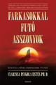  Clarissa Pinkola Estés: Farkasokkal futó asszonyok