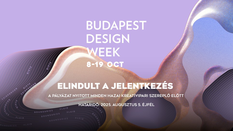 Mutasd meg a tervezéseidet a Budapest Design Weeken. Jelentkezz most!