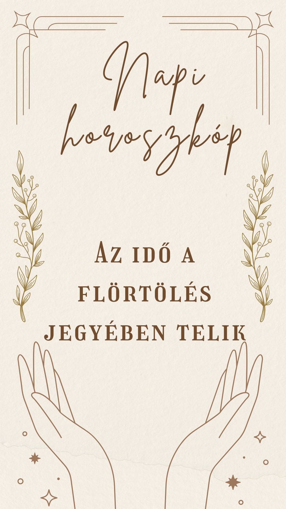 Napi horoszkóp: az idő a flörtölés jegyében telik