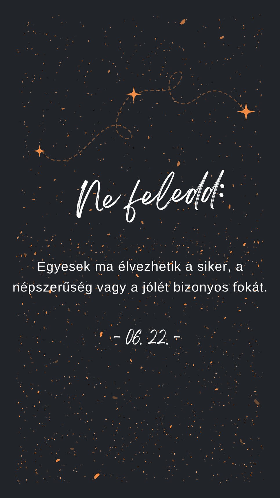 Egy kis emlékeztető mára a napi horoszkópod szerint