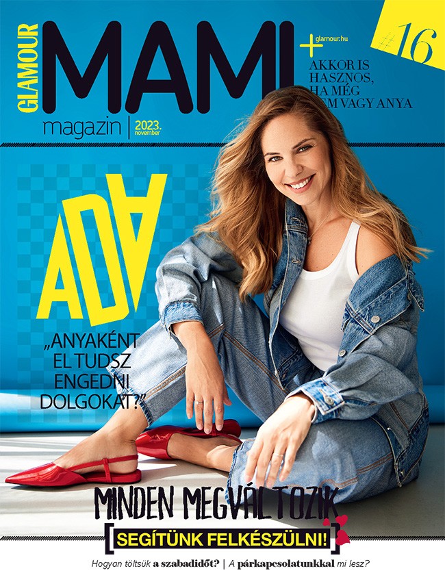 A novemberi Mami mellékletben Pintér Ada mesél az anyaság megéléséről és más hasznos témákat is gorcső alá veszünk
