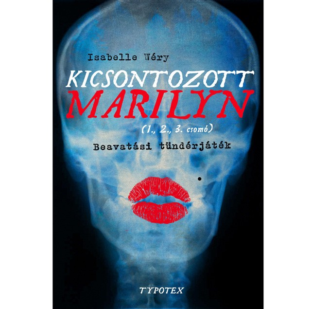 Isabelle Wéry: Kicsontozott Marilyn