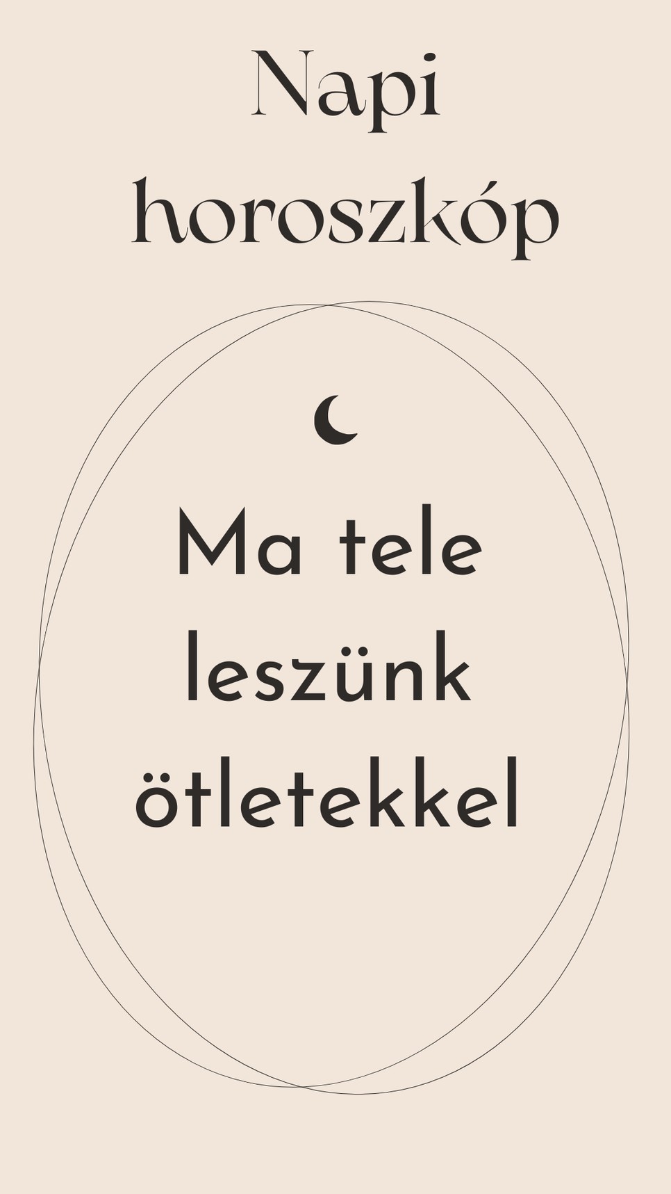 Napi horoszkóp: jobbnál jobb ötleteink lehetnek ma