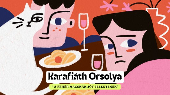Karafiáth Orsolya: A fehér macskák jót jelentenek