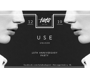 Exkluzív USE Unused születésnapi parti a Tütü-ben