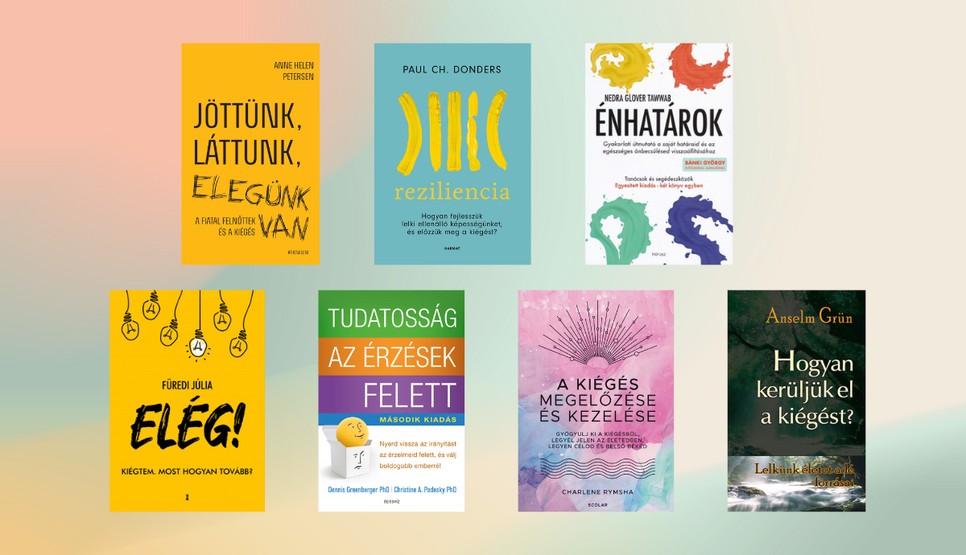 Az alábbi 7 könyv sokat segíthet, ha úgy érzed, a kiégés határán állsz