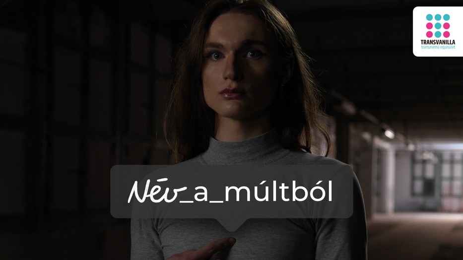 Név a múltból: Magyarországon a transznemű nőknek és férfiaknak nincs lehetőségük nevet és nemet változtatni hivatalosan