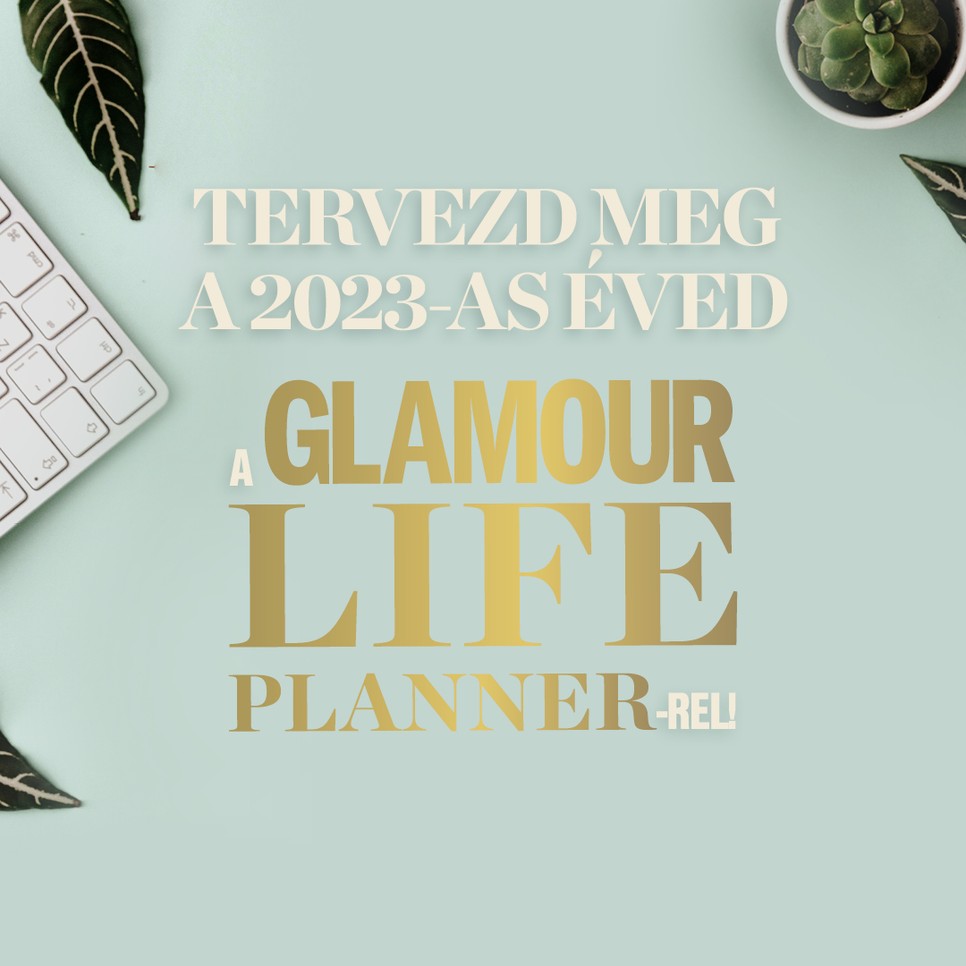 A GLAMOUR 2023-as tervező naptárját a januári-februári lap mellett találod