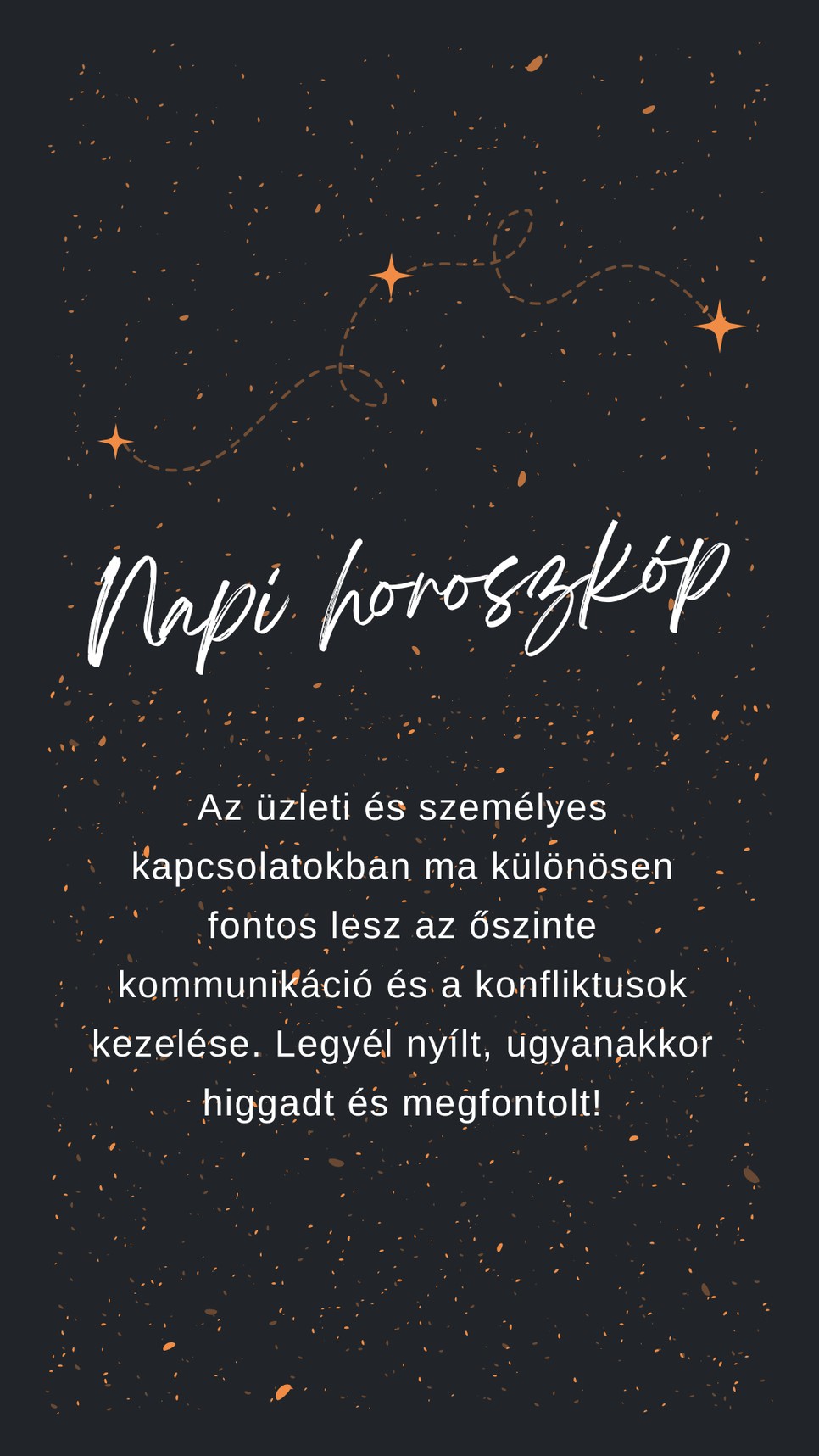 Fogadd meg a napi horoszkóp tanácsát