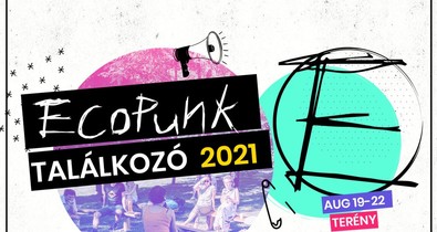 Bánj úgy a Földdel, mintha maradni akarnál - Újra lesz EcoPunk Találkozó a hétköznapi környezetvédelemről Terényben