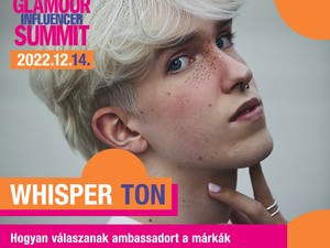 Whisper Tonnal is beszélgethetsz élőben a GLAMOUR Influencer Summiton!