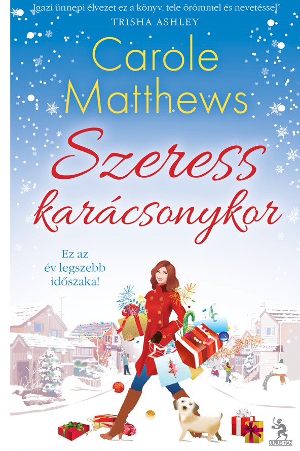 Carole Matthews: Szeress karácsonykor ULPIUS-HÁZ 3999 Ft