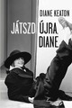 Diane Keaton: Játszd újra