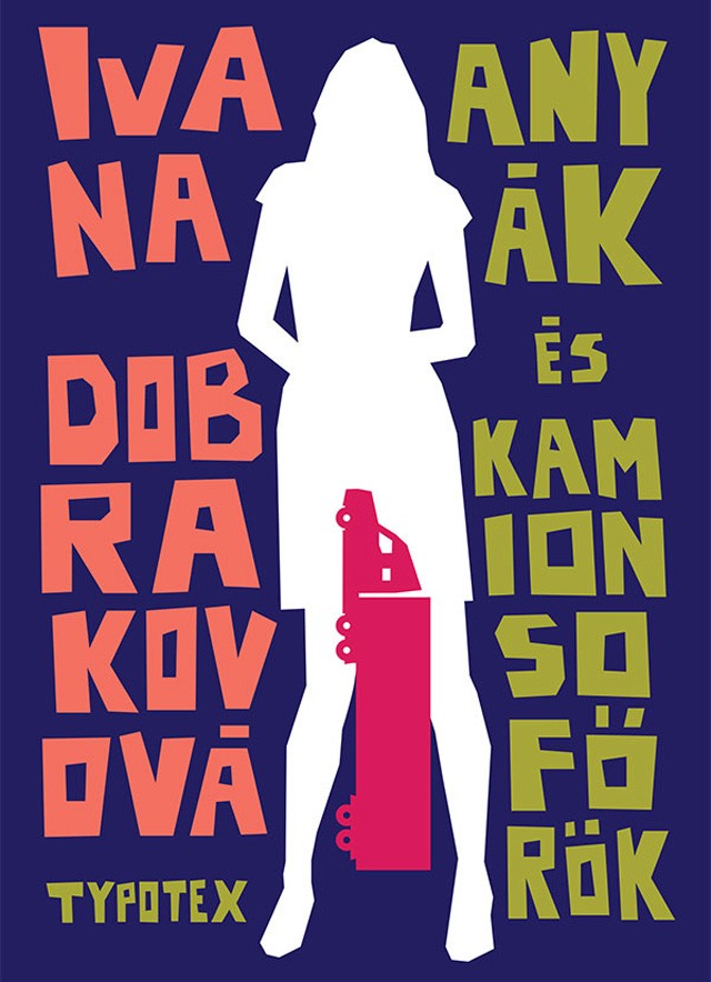 Nők az idegösszeomlás szélén - A hét könyve: Anyák és kamionsofőrök