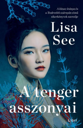 Érdekfeszítő történet a Bak számára - Lisa See: A tenger asszonyai 5999 Ft, GLMAOUR-kuponnal, 25% kedvezménnyel 4499.25 Ft a Bookline-nál