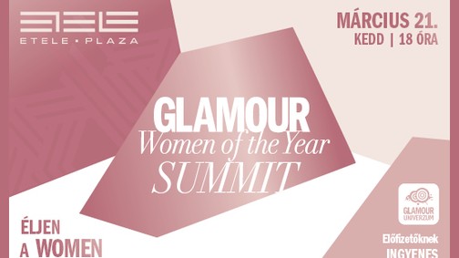 Töltődj fel, vár a GLAMOUR Women of the Year Summit!
