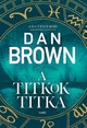 Dan Brown legújabb krimije a Nyilasoknak: A titkok titka 8990 Ft, GLAMOUR-kuponnal, 25% kedvezménnyel a Bookline-nál