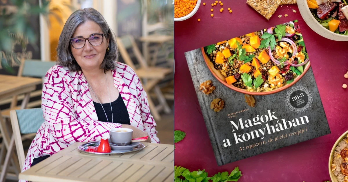 Bezselics-Békési Ildikó: A főzés biztonságot ad, mert ha tudsz gondoskodni magadról, kevésbé vagy kiszolgáltatott