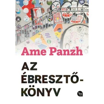 Ame Panzh: AZ ÉBRESZTŐKÖNYV - Öt roma fiatal elemzi kisesszék formájában a velünk élő rendszerszintű cigányellenesség, rasszizmus, szexizmus, LMBTQ+-ellenesség és megannyi más előítéletesség jelenségeit. Céljuk, hogy diskurzust és konstruktív vitákat generáljanak. TEA 4490 Ft