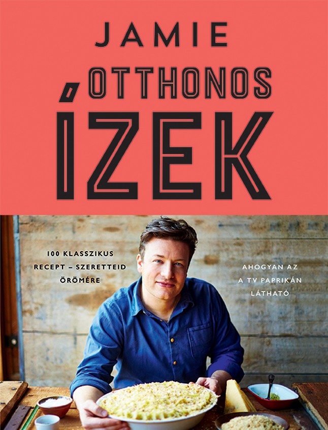 &copy; Jamie Oliver Enterprises (Jamie Oliver: Otthonos ízek, 2015