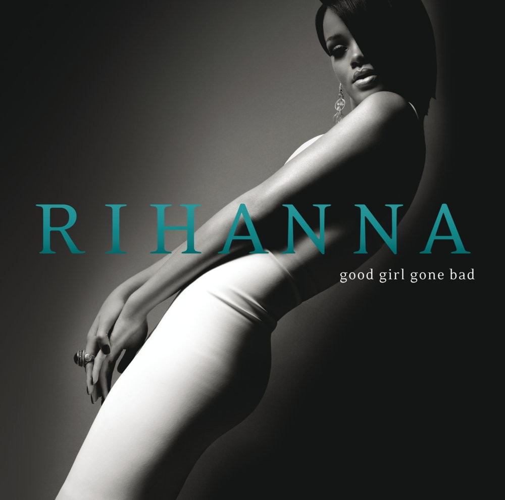 Rihanna - Good Girl Gone Bad (2007)