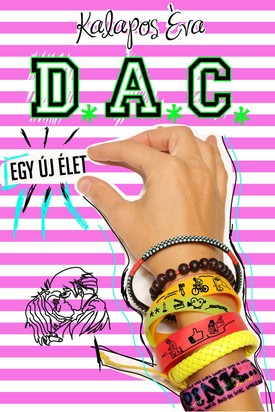 Kalapos Éva: D.A.C-Egy új élet 2990 Ft MANÓ KÖNYVEK