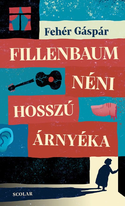 Fehér Gáspár: Fillenbaum néni hosszú árnyéka (Scolar Kiadó Kft), Kiadói ár: 5995 Ft