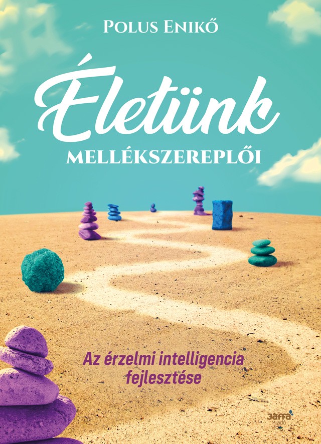 Polus Enikő: Életünk mellékszereplői, Jaffa, 3999 Ft