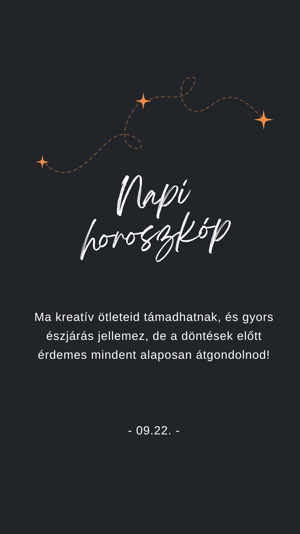 Fogadd meg a napi horoszkóp tanácsát