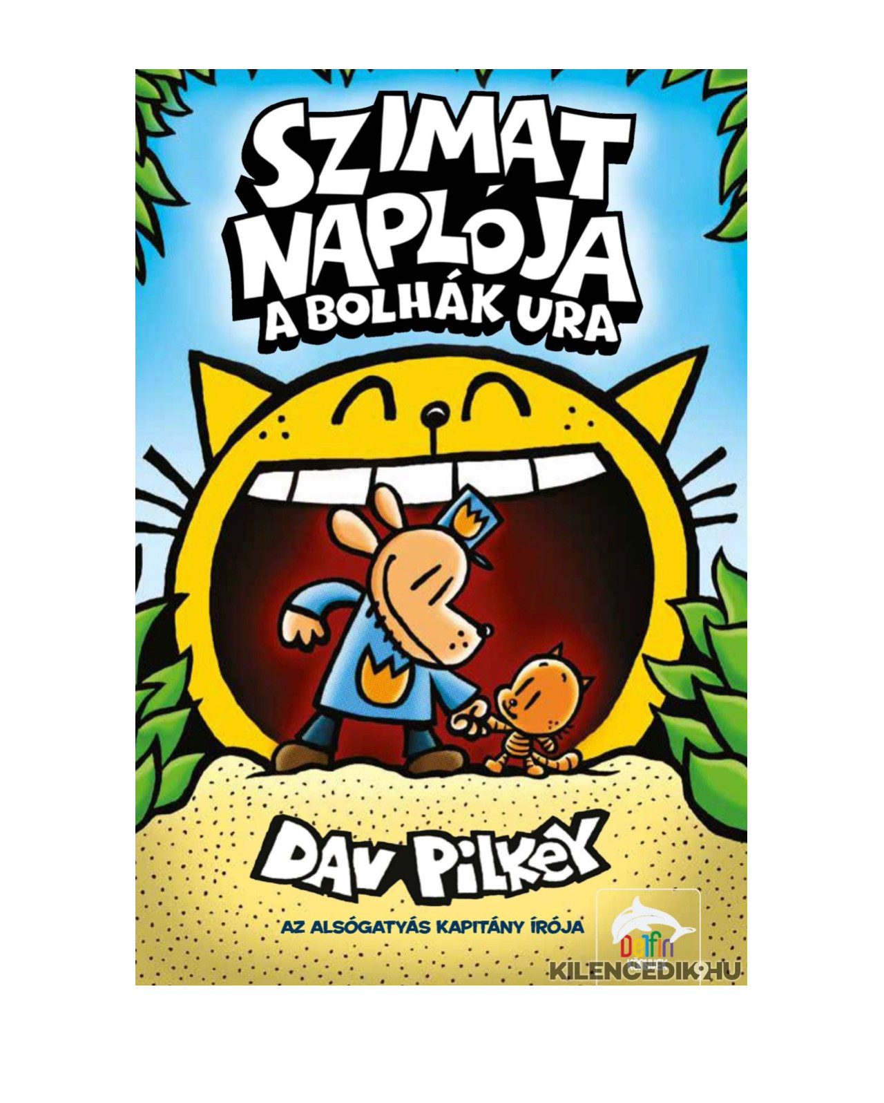 Szimat naplója - A bolhák ura - Szimat-sorozat 5. rész bookline.hu 3400 Ft 25% kedvezmény a GLAMOUR-napokon