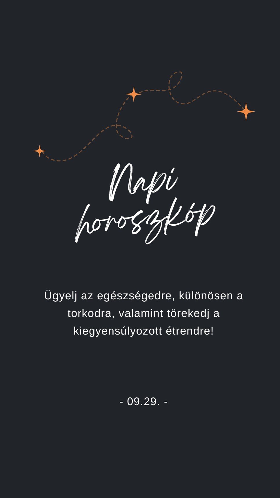 Fogadd meg a napi horoszkóp tanácsát