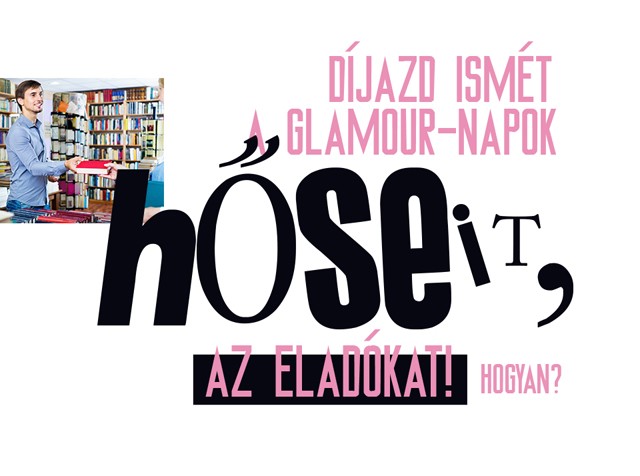 Díjazd a GLAMOUR-napok igazi hőseit, az eladókat!