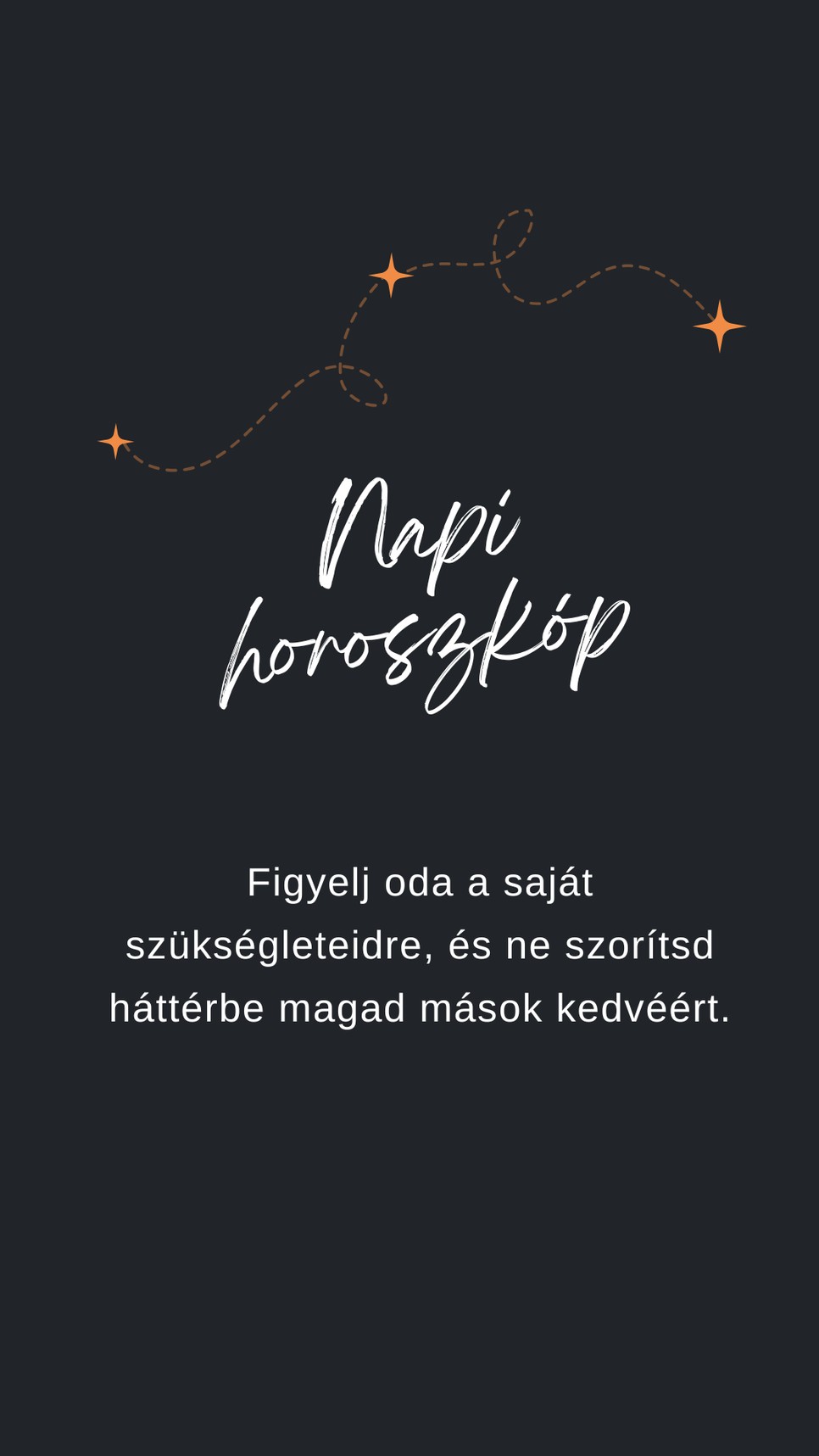 Fogadd meg a napi horoszkóp tanácsát